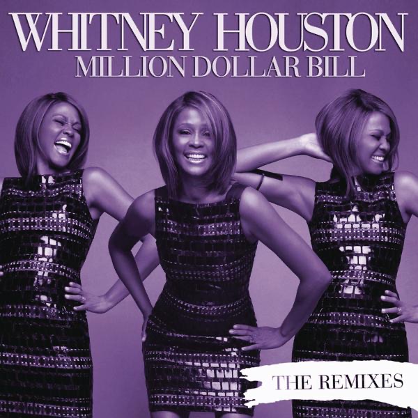 Million Dollar Bill (The Remixes) - EP - Whitney Houston