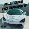 All Gas No Breaks album lyrics, reviews, download