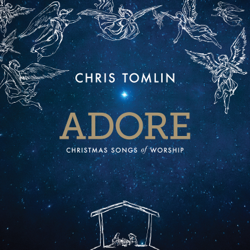 Adore: Christmas Songs of Worship (Live) - Chris Tomlin Cover Art