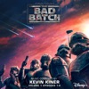 Star Wars: The Bad Batch - Vol. 1 (Episodes 1-8) [Original Soundtrack], 2021