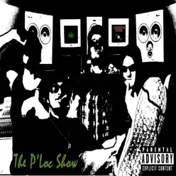 The P'Loc Show - EP - THC The P'Loc Show - EP - THC
