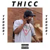Thicc - Single album lyrics, reviews, download