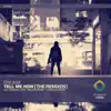 Tell Me How [The Remixes] - EP album lyrics, reviews, download
