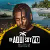 De Aquí Soy Yo - EP album lyrics, reviews, download