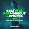 Best Hits for Workout & Fitness 2021 (Ideal for Cardio, Gym, Running & Aerobics), 2021