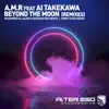 Beyond the Moon (Remixes) [feat. Ai Takekawa] - Single album lyrics, reviews, download