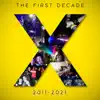 X: The First Decade (2011-2021) album lyrics, reviews, download