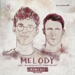 Melody (feat. James Blunt) [Remixes, Pt. 2] - Lost Frequencies
