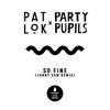 Party Pupils - So Fine (Jonny Sum Remix)