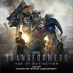 Transformers: Age of Extinction (Music from the Motion Picture) - EP by Steve Jablonsky album reviews, ratings, credits