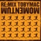 J Train (Linney Brothers + DJ Maj Remix) - TobyMac lyrics