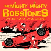 The Mighty Mighty BossToneS - M O V E