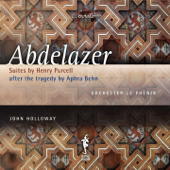 Abdelazer (Suites by Henry Purcell After the Tragedy by Aphra Behn, Arr. for Narrator and Orchestra) - John Holloway, Orchester Le Phenix & Henry Purcell