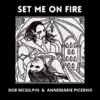 Set Me on Fire (feat. Annemarie Picerno) - Single album lyrics, reviews, download