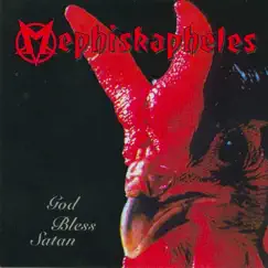 God Bless Satan (Bonus Track Version) [Remastered] by Mephiskapheles album reviews, ratings, credits