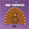 Stream & download Jive Turkeys - Single