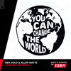 Change the World - Ben Gold & Allen Watts