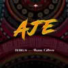 Aje (feat. Remy Crown) - Single album lyrics, reviews, download