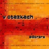 Adorare - Stále Víc