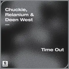 Time Out - Single by Chuckie, Relanium & Deen West album reviews, ratings, credits