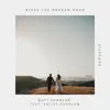 Bless the Broken Road (Acoustic) - Single album lyrics, reviews, download