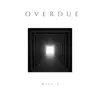 Overdue - Single album lyrics, reviews, download