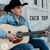 Zach Top - In a World Gone Wrong