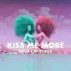 Stream & download Kiss Me More (feat. SZA)