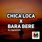 DJ Chica Loca X Bara Bere artwork