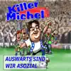 Stream & download Auswärts sind wir asozial - Single