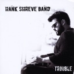 The Hank Shreve Band - Writers Block Blues