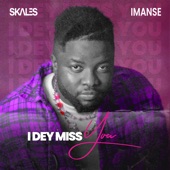 I Dey Miss You (feat. Imanse) artwork
