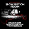 Slow Motion (Rubadubstep Version) - Krak In Dub & Demolition Man lyrics