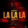 La La La (feat. OMMIEH) - Single