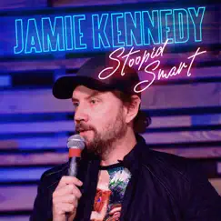 Stoopid Smart by Jamie Kennedy album reviews, ratings, credits