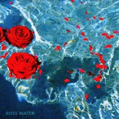 Rose Water artwork