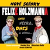 Nové Scénky Felixe Holzmanna