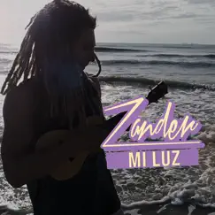 Mi Luz (feat. Lucia Parker) - Single by Zander album reviews, ratings, credits