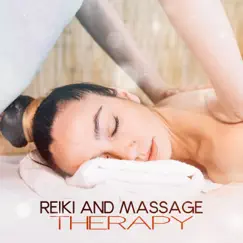 Reiki and Massage Therapy - To Increase and Free the Unbalanced Energy Flow in the Body by Relaxing Zen Music Therapy album reviews, ratings, credits