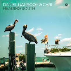 Heading South - Single by Daniel Wanrooy & Cari album reviews, ratings, credits