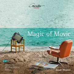 Magic of Movie by Jason Weaver & Deutsche Philharmonie Merck album reviews, ratings, credits