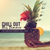 Chill Out This Summer - The Endless Summer Chill 2018, Balearic Summer Time, Happy Days, Positive Vibes artwork