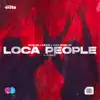 Loca People (feat. Scarlet) - Single album lyrics, reviews, download