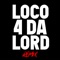 Loco 4 Da Lord (feat. Antwoine Hill & Zee) - Arizé & Bryann T lyrics