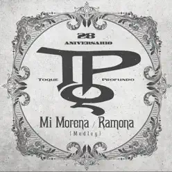 Mi Morena / Ramona (Medley) [feat. Rafa Rosario] - Single - Toque Profundo