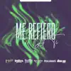 Me Refiero a Ti (feat. Los Cazadores Del Cerro, Los Pescadores Del Rio Conchos & La Reunión Norteña) - Single album lyrics, reviews, download