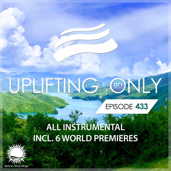 Download Ori Uplift & Ori Uplift Radio Uplifting Only 433: No-Talking Version (All Instrumental) [May 2021] {FULL} DJ MIX Album MP3