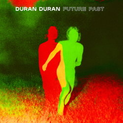 FUTURE PAST - Duran Duran Cover Art