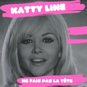Katty Line - Ne fais pas la tête (Remastered)