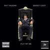 Play Wit Me (feat. Ray vaughn) - Single album lyrics, reviews, download